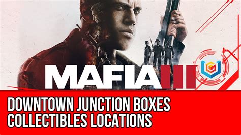 mafia 3 downtown underground junction box|mafia 3 collectibles guide.